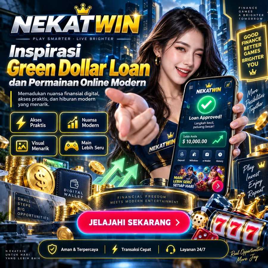 Banner NEKATWIN inspirasi Green Dollar Loan dan permainan online modern