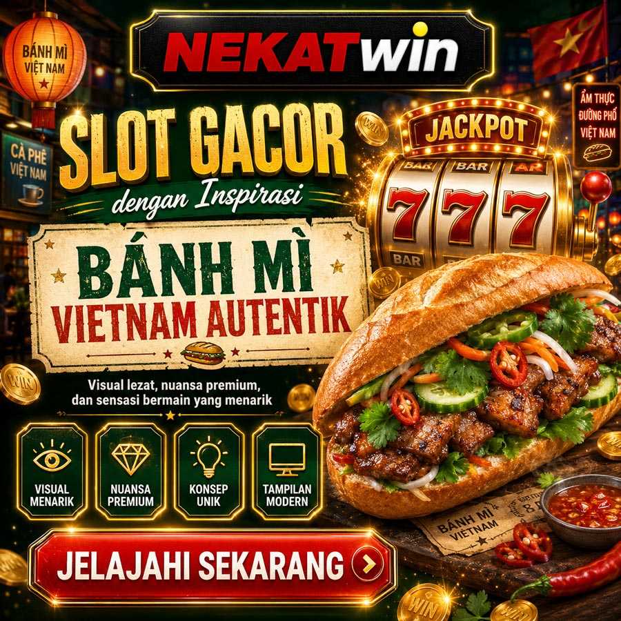 Banner NEKATWIN slot gacor dengan inspirasi Bánh Mì Vietnam autentik