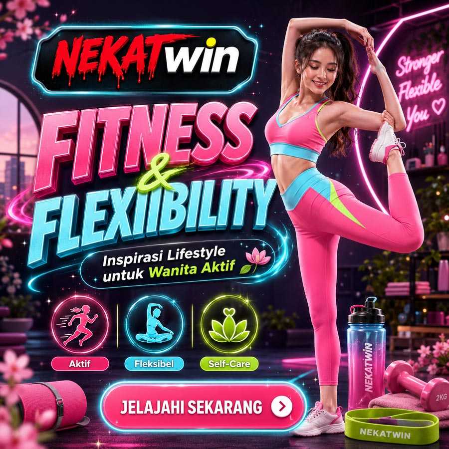 Banner NEKATWIN inspirasi fitness dan flexibility lifestyle untuk wanita aktif