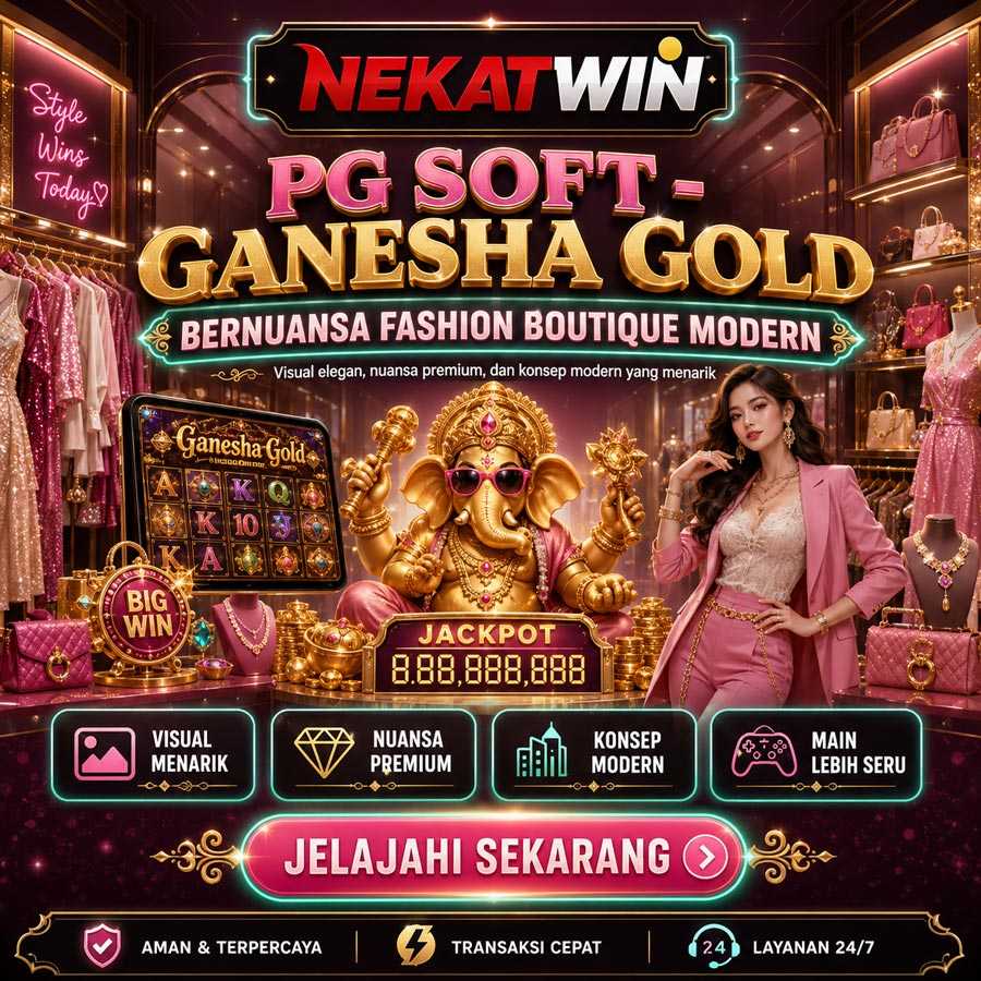 NEKATWIN daftar dan login lewat link alternatif nekatwin Banner NEKATWIN, PG Soft - Ganesha Gold bernuansa fashion boutique modern