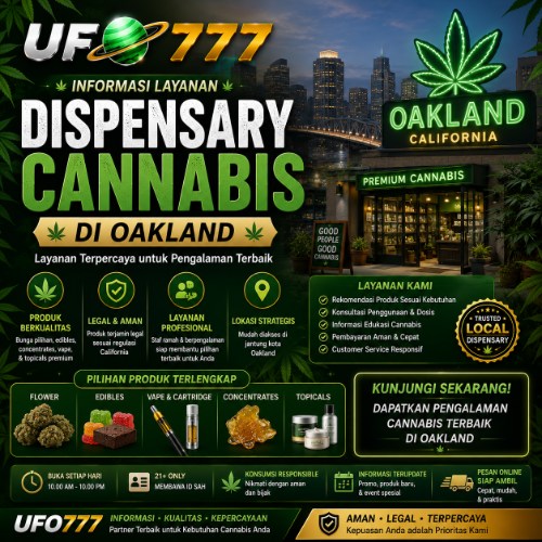 UFO777 Informasi Layanan Dispensary Cannabis di Oakland