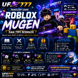 UFO777 Panduan Game Roblox MUGEN dan Tips Bermain
