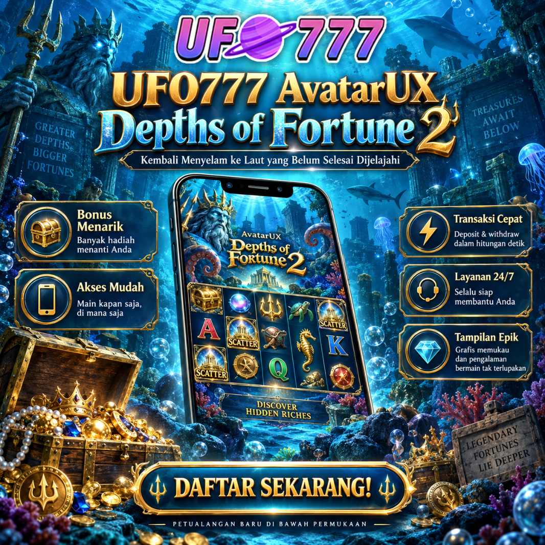 UFO777 AvatarUX Depths of Fortune 2, Slot Bertema Laut Dalam dengan Harta Tersembunyi