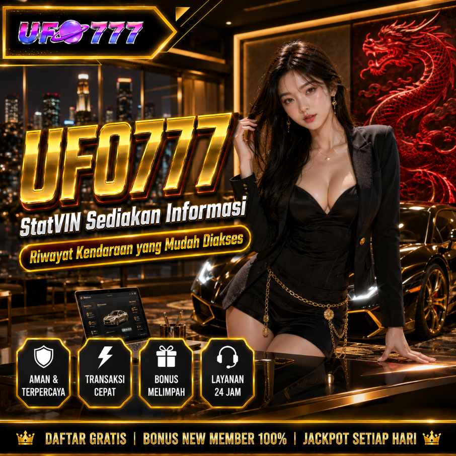 UFO777 StatVIN - Informasi Riwayat Kendaraan yang Mudah Diakses