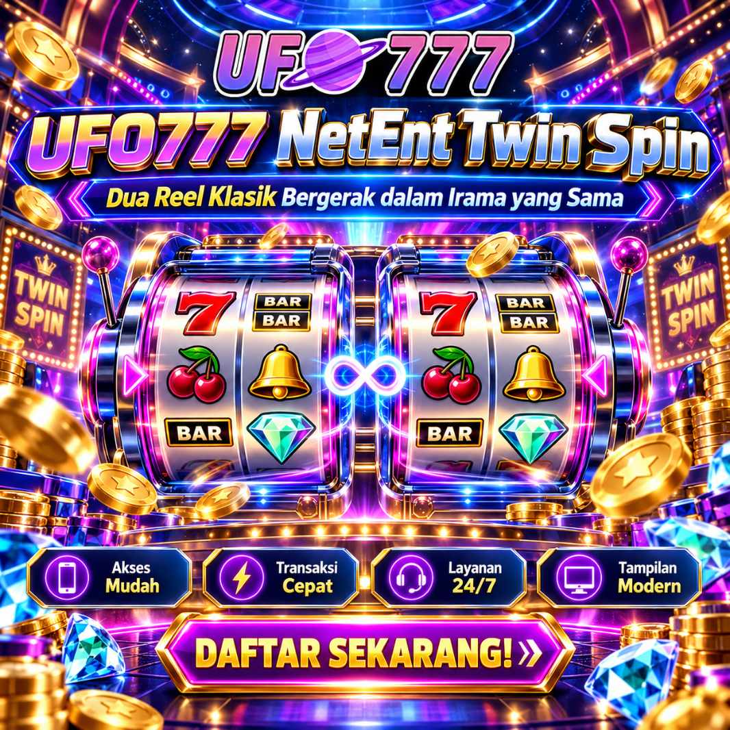 UFO777 NetEnt Twin Spin, Slot Klasik dengan Reel Kembar yang Bergerak Serempak